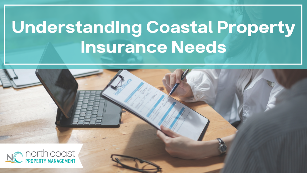 Understanding Coastal Property Insurance Needs